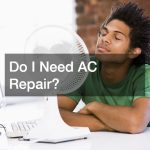 Do I Need AC Repair?